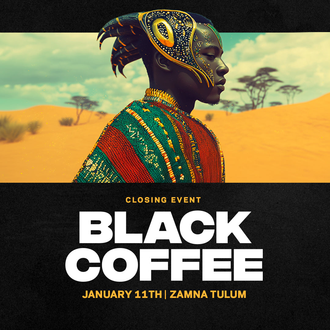BLACK COFFEE AT ZAMNA TULUM EXPERIENCE