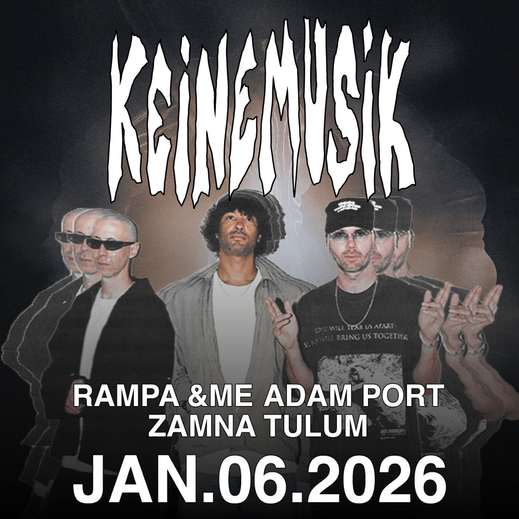 KEINEMUSIK ZAMNA TULUM VIP